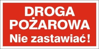 Znak 12 Droga pożarowa Nie zastawiać 400x200 PB