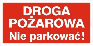 Znak 12 Droga pożarowa nie parkować 400x200 PB