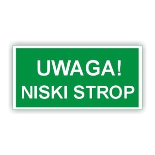 Znak 11 Uwaga Niski Strop 300x150 PB