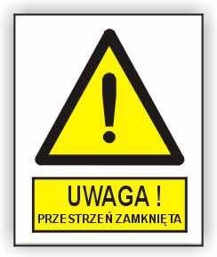 Znak Uwaga Przestrzeń zamknięta 225x275 PB