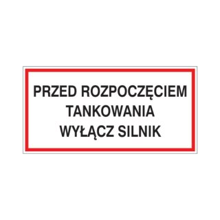 Znak 19 Przed rozpoczęciem tankowania 400x200 PB