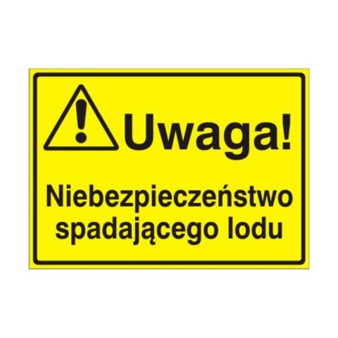 Znak Tablica Uwaga! Niebezpieczeństwo spadającego lodu