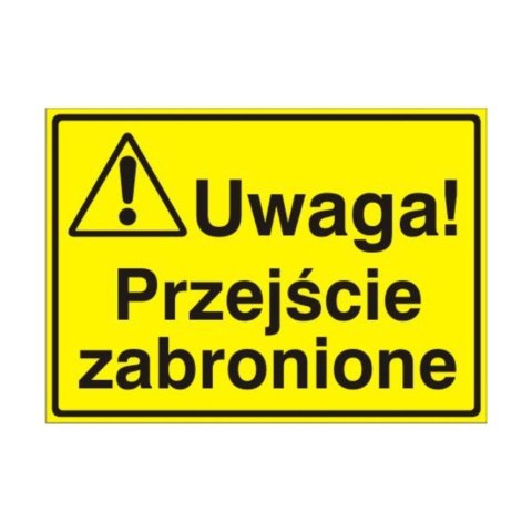 Znak Tablica Uwaga! Przejście zabronione