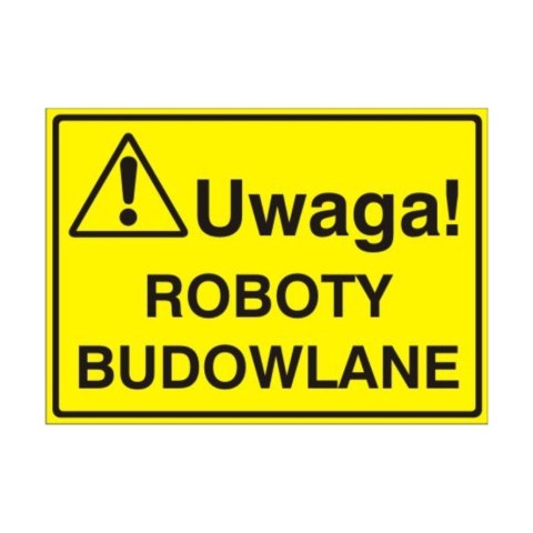 Znak Tablica Uwaga! Roboty budowlane